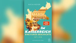 Buch-Cover: Katja Hoyer – Im Kaiserreich (Foto: Hoffmann und Campe)