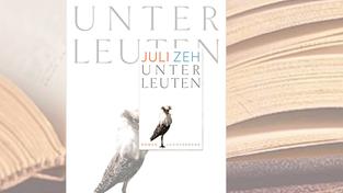 Juli Zeh "Unterleuten" (Foto: Luchterhand Literaturverlag)