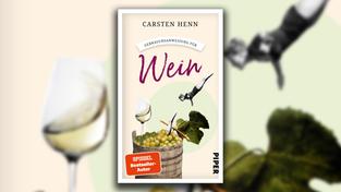 Buch-Cover: Carsten Henn - Gebrauchsanweisung für Wein (Foto: Piper)