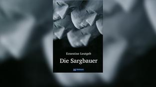 Buchcover: Ernestine Leutgeb - Die Sargbauer (Foto: Buchverlag)