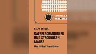 Kaffeeschmuggler und Steckdosenmäuse – eine Kindheit in den 50ern (Foto: Buchverlag)